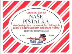 DANIEL - Naše píšťalka 100 českých a moravských písniček H6418 | Lidové písně